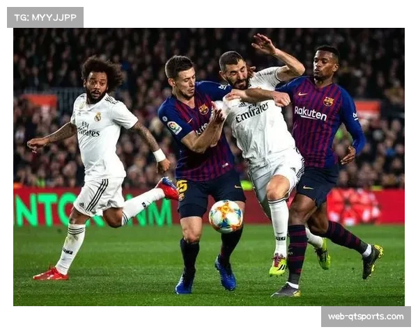 控球与快反的混合体:西甲巴萨与皇马战术体系对比分析 控球与快反的混合体:西甲巴萨与皇马战术体系对比分析